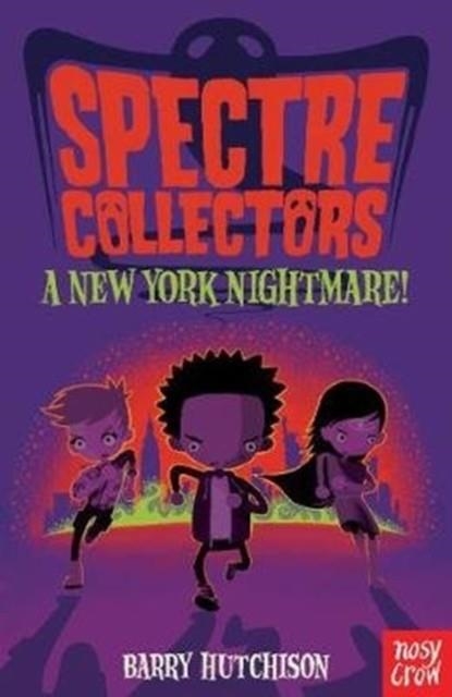 SPECTRE COLLECTORS: A NEW YORK NIGHTMARE | 9781788000390 | BARRY HUTCHINSON