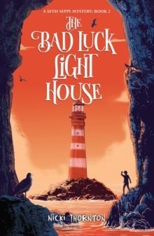 THE BAD LUCK LIGHTHOUSE | 9781912626304 | NICKI THORNTON