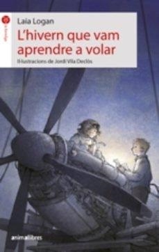 L’HIVERN QUE VAM APRENDRE A VOLAR | 9788417599294 | LONGAN ZARZOSO, LAIA