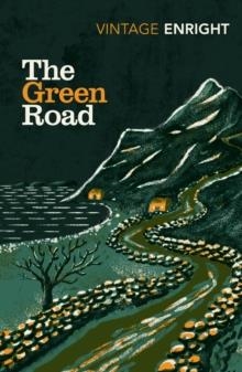 THE GREEN ROAD | 9781784875510 | ANNE ENRIGHT