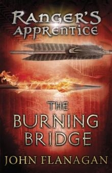 THE BURNING BRIDGE  | 9780440867395 | JOHN FLANAGAN