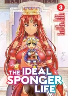 THE IDEAL SPONGER LIFE VOL. 3 | 9781642756968 | WATANABE, TSUNEHIKO HINOTSUKI, NEKO