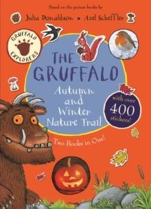 THE GRUFFALO AUTUMN AND WINTER NATURE TRAIL | 9781509836406 | JULIA DONALDSON