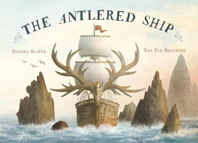 THE ANTLERED SHIP | 9781786031068 | DASHKA SLATER