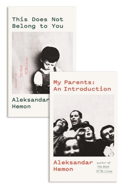 MY PARENTS: AN INTRODUCTION / THIS DOES NOT BELONG TO YOU | 9781529038460 | ALEKSANDAR HEMON