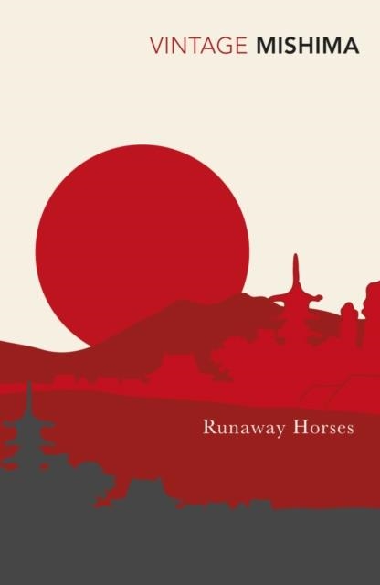 RUNAWAY HORSES  | 9780099282891 | YUKIO MISHIMA