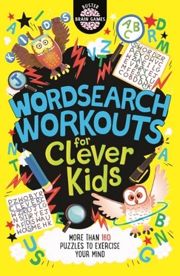 WORDSEARCH WORKOUTS FOR CLEVER KIDS | 9781780556192 | GARETH MOORE AND CHRIS DICKASON