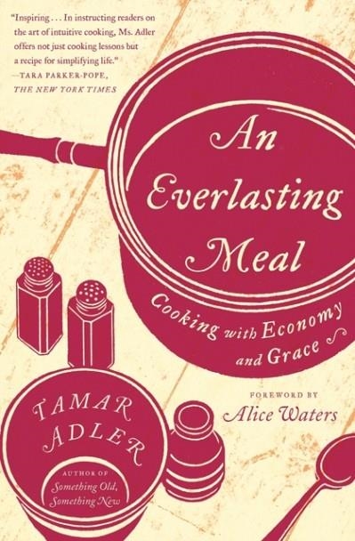 AN EVERLASTING MEAL: COOKING WITH ECONOMY AND GRACE | 9781439181881 | TAMAR ADLER