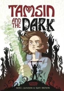 TAMSIN AND THE DARK | 9781910989951 | NEIL CAMERON