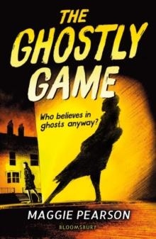 THE GHOSTLY GAME | 9781472968906 | MAGGIE PEARSON