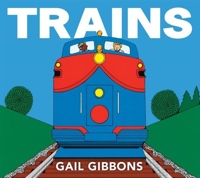 TRAINS | 9780823441693 | GAIL GIBBONS