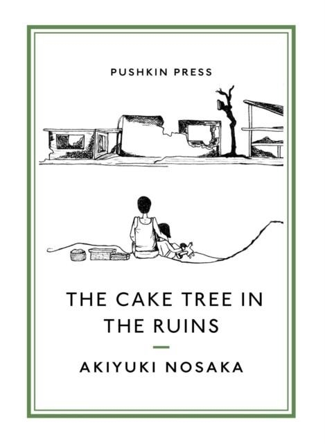 THE CAKE TREE IN THE RUINS | 9781782274186 | AKIYUKI NOSAKA