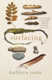 SURFACING | 9781908745811 | KATHLEEN JAMIE