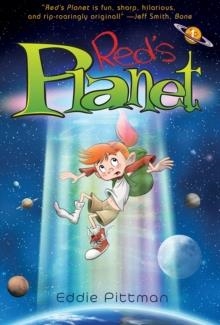 RED'S PLANET: BOOK 1 | 9781419719080 | EDDIE PITTMAN