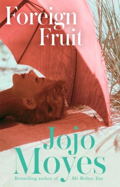 FOREIGN FRUIT | 9780340960363 | JOJO MOYES