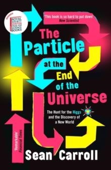 THE PARTICLE AT THE END OF THE UNIVERSE | 9781786076069 | SEAN CARROLL