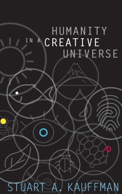 HUMANITY IN A CREATIVE UNIVERSE | 9780199390458 | STUART KAUFFMAN