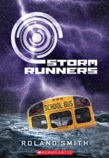 STORM RUNNERS | 9780545081771 | ROLAND SMITH