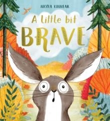 A LITTLE BIT BRAVE | 9781407181790 | NICOLA KINNEAR