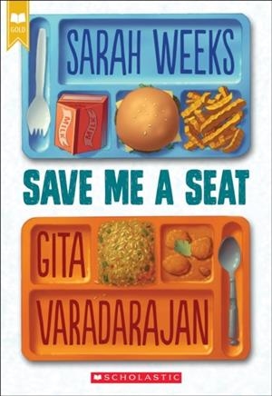 SAVE ME A SEAT | 9780545846615 | SARAH WEEKS
