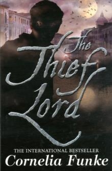 THE THIEF LORD | 9781905294213 | CORNELIA FUNKE