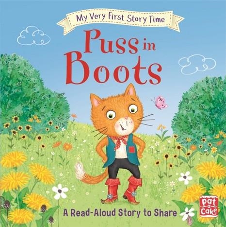 MY VERY FIRST STORY TIME: PUSS IN BOOTS  | 9781526382047 | PAT A CAKE