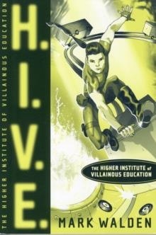 H.I.V.E 1 | 9781416935728 | MARK WALDEN