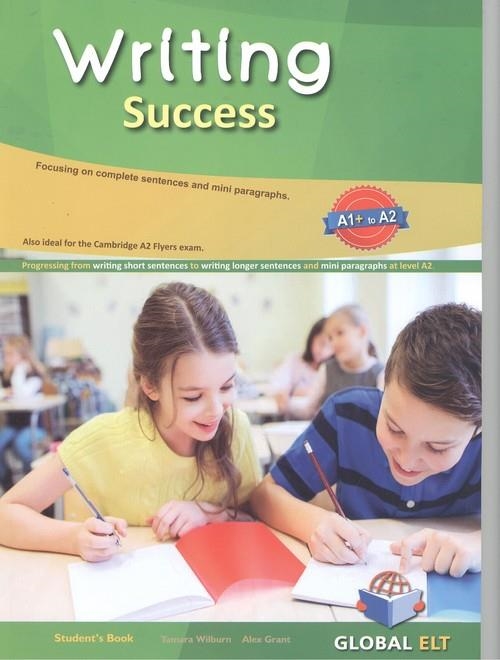 WRITING SUCCESS - LEVEL A1+ TO A2 - SB | 9781781646656