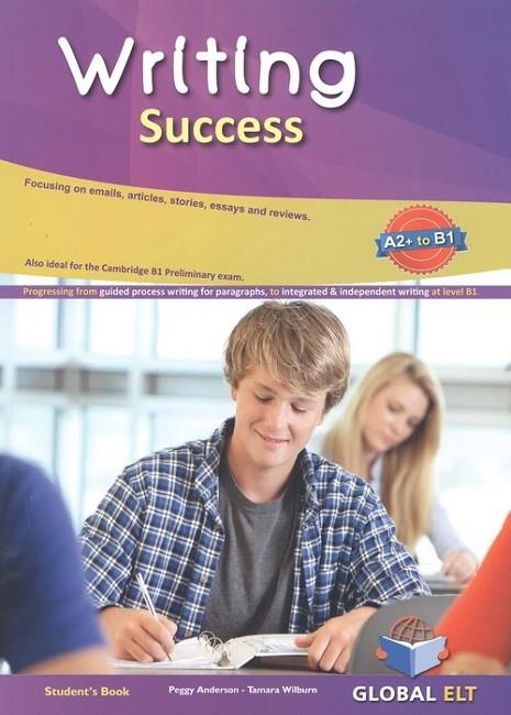 WRITING SUCCESS - LEVEL A2+ TO B1 - SB | 9781781646694