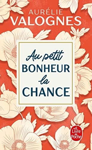 AU PETIT BONHEUR LA CHANCE | 9782253074304 | AURELIE VALOGNES