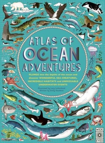 ATLAS OF OCEAN ADVENTURES  | 9780711245303 | EMILY HAWKINS