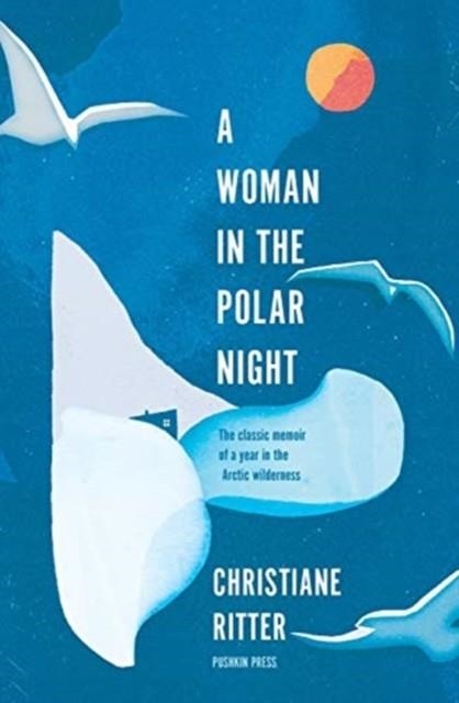 A WOMAN IN THE POLAR NIGHT | 9781782275640 | CHRISTIANE RITTER