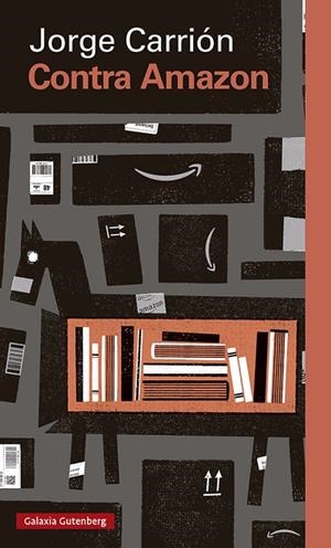 CONTRA AMAZON | 9788417747824 | JORGE CARRIÓN