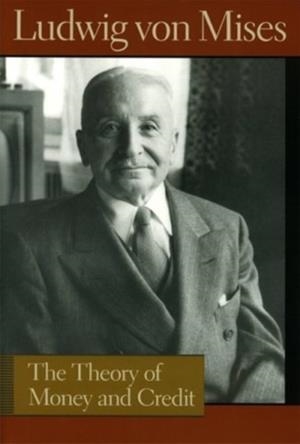 THEORY OF MONEY & CREDIT | 9780913966716 | LUDWIG VON MISES