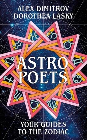 ASTRO POETS: YOUR GUIDES TO THE ZODIAC | 9781529029963 | DOROTHEA LASKY