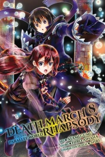 DEATH MARCH TO THE PARALLEL WORLD RHAPSODY, VOL. 8 (MANGA) | 9781975359522 | HIRO AINANA