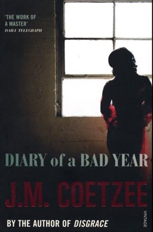 DIARY OF A BAD YEAR | 9780099516224 | J.M. COETZEE