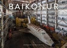 BAIKONUR VESTIGES SOVIET SPACE PROGRAMME | 9782361953775 | JONK