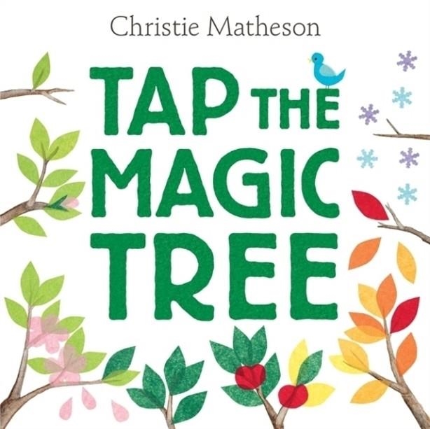 TAP THE MAGIC TREE | 9780062274458 | CHRISTIE MATHESON