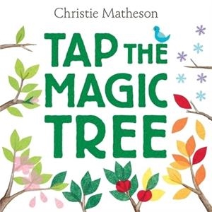 TAP THE MAGIC TREE | 9780062274458 | CHRISTIE MATHESON