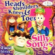 HEADS, SHOULDERS, KNEES AND TOES SILLY SONGS | 9781903929650 | CRS RECORDS