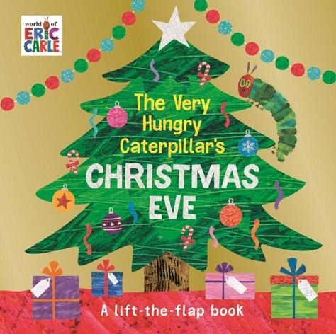 THE VERY HUNGRY CATERPILLAR'S CHRISTMAS EVE | 9780241350249 | ERIC CARLE
