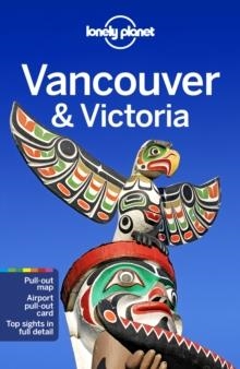VANCOUVER & VICTORIA 8 LONELY PLANET | 9781787013612