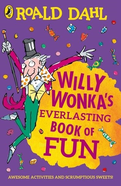 WILLY WONKA'S EVERLASTING BOOK OF FUN | 9780241428139 | ROALD DAHL