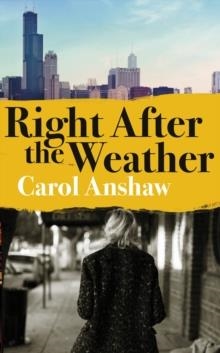 RIGHT AFTER THE WEATHER | 9780241392805 | CAROL ANSHAW