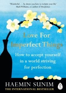 LOVE FOR IMPERFECT THINGS | 9780241331149 | HAEMIN SUNIM