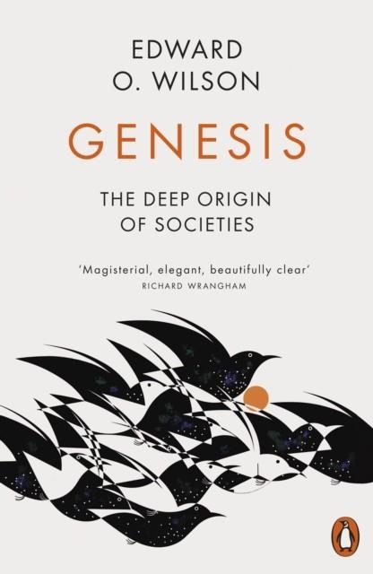 GENESIS : THE DEEP ORIGIN OF SOCIETIES | 9780141990231 | EDWARD O. WILSON