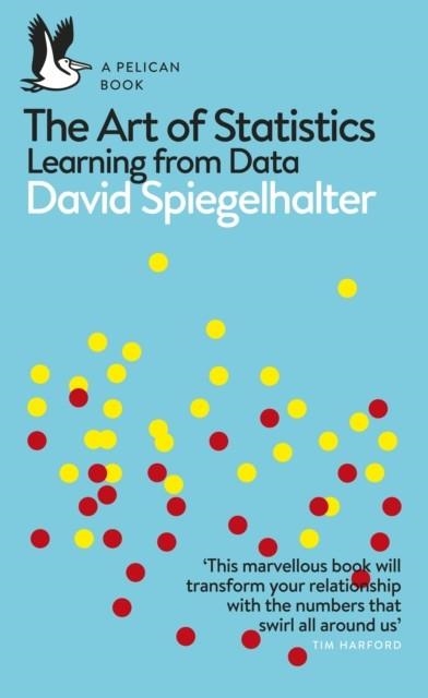 THE ART OF STATISTICS | 9780241258767 | DAVID SPIEGELHALTER