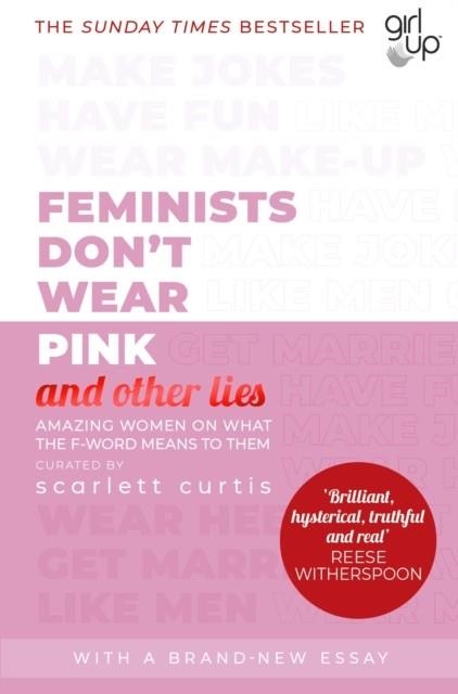 FEMINISTS DON'T WEAR PINK (AND OTHER LIES) | 9780241418369 | SCARLETT CURTIS