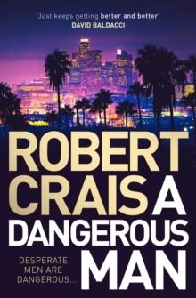 DANGEROUS MAN | 9781471157646 | ROBERT CRAIS